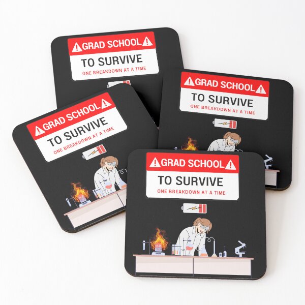 Item preview, Grad School: To survive, one breakdown at a time. designed and sold by Vanessa Batista.