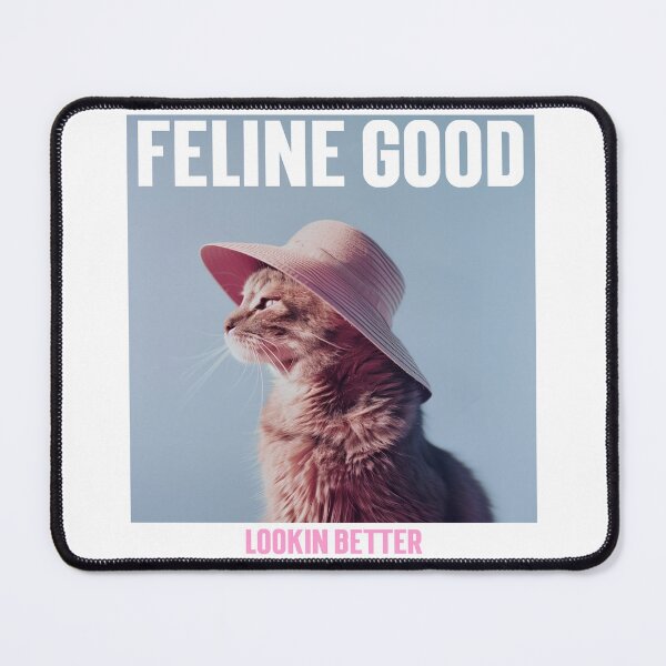 Item preview, Feline Good, Lookin Better designed and sold by CSACUSTOMZ.
