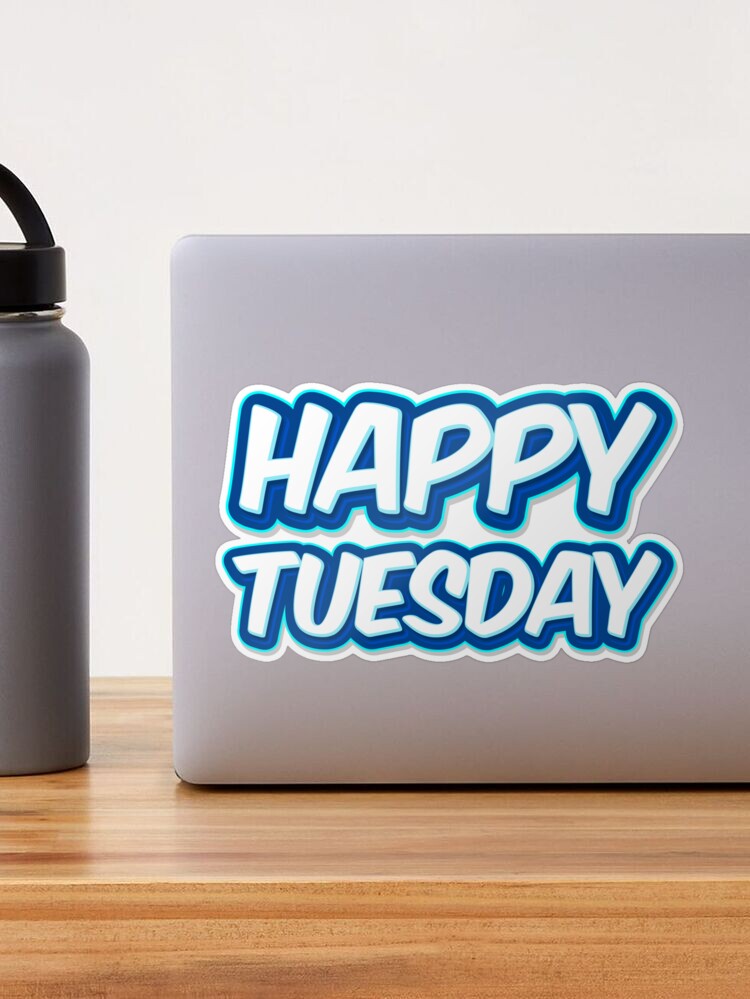 Happy Tuesday Happy Tuesday spell work Sticker