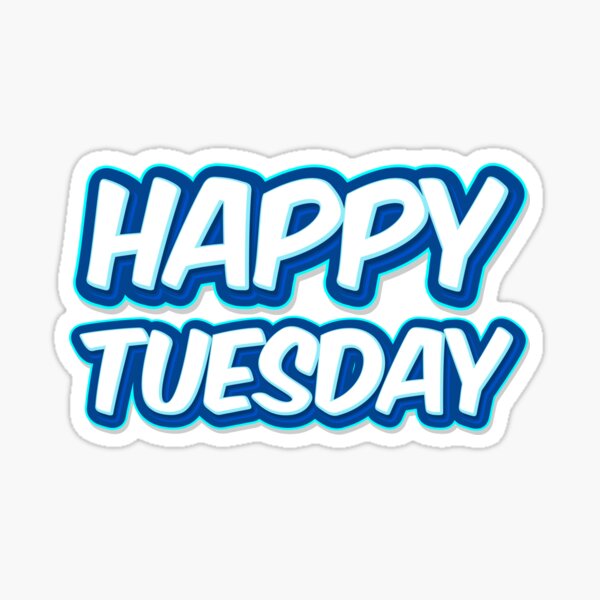 Happy Tuesday Happy Tuesday spell work Sticker