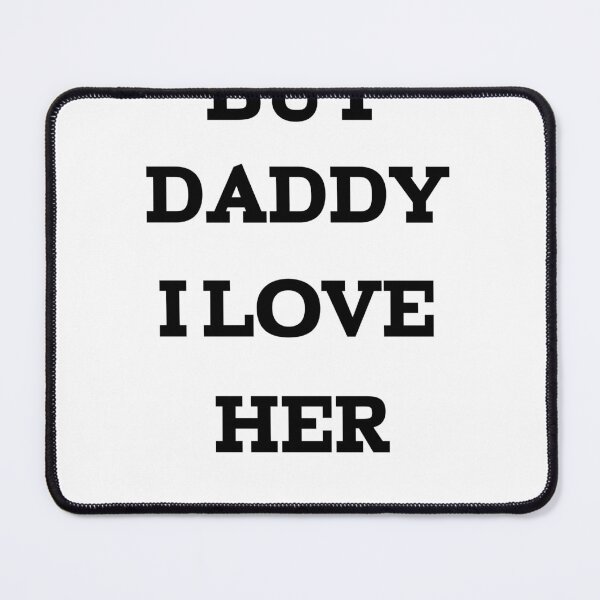 Item preview, but daddy I love her designed and sold by MKshoper.