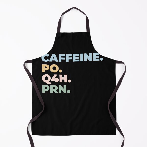 Item preview, Caffeine Po Q4h Prn - funny nurse designed and sold by VinsendDraconi.