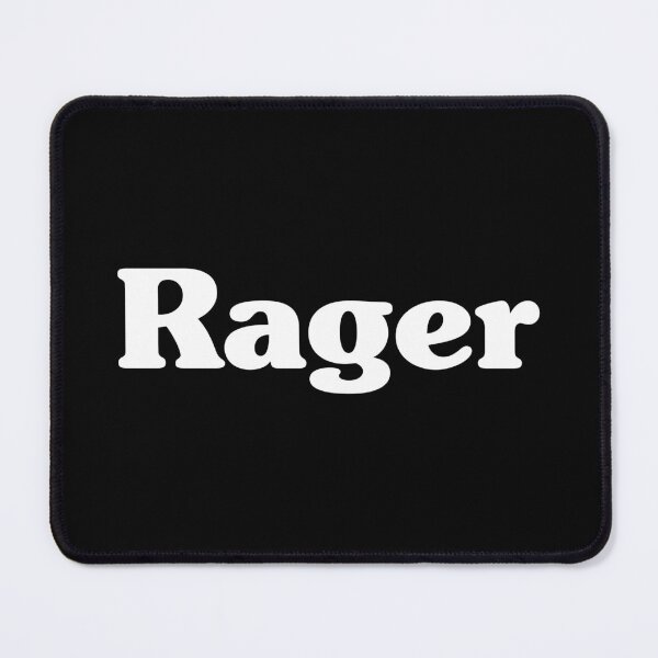 Item preview, Rager - Funny Sarcastic Saying designed and sold by crenaviolena.