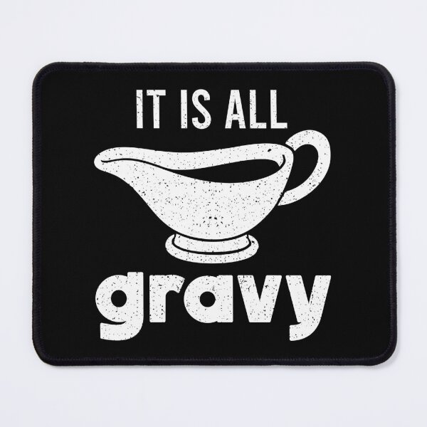 Item preview, It's All Gravy designed and sold by zhilwahesani.
