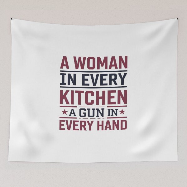 Item preview, A Woman In Every Kitchen A Gun In Every Hand designed and sold by TahfahTk.