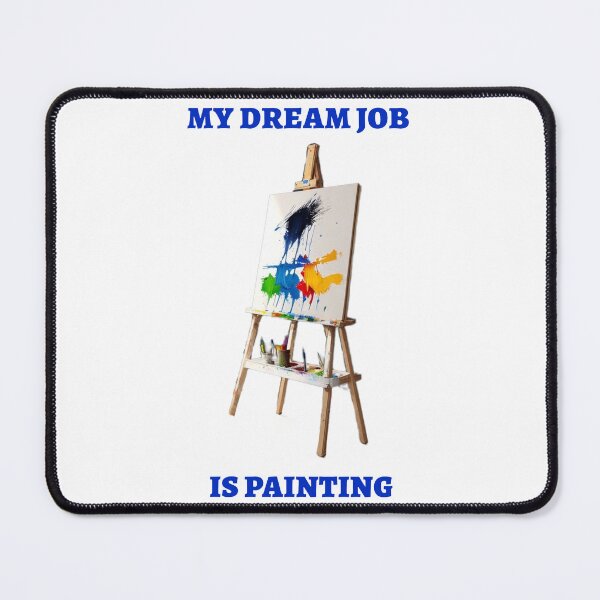 Item preview, My dream job is painting t-shirt top shirt designed and sold by OAKDEN.