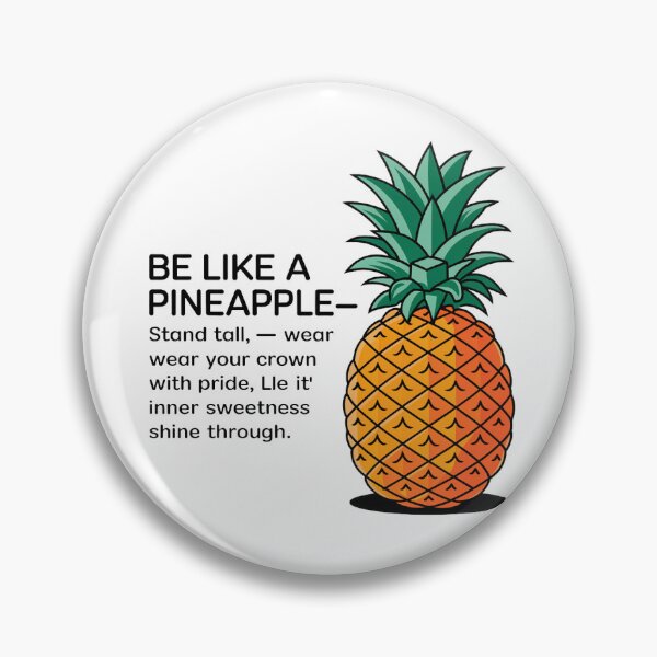 Item preview, Be Like a Pineapple: Stand Tall and Stay Sweet Motivational Design designed and sold by ArtfullyJua.