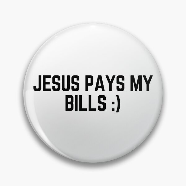 Item preview, Jesus Pays My Bills (Black Text) designed and sold by Maria Miller.