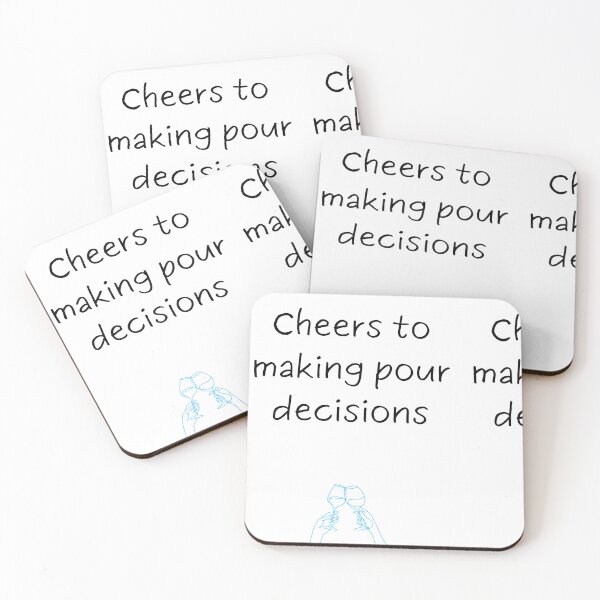 Item preview, Cheers to making pour decisions designed and sold by Fiwe.