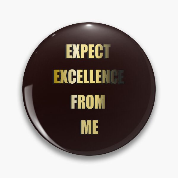 Item preview, Expect Excellence from me designed and sold by Kirkwood Young.