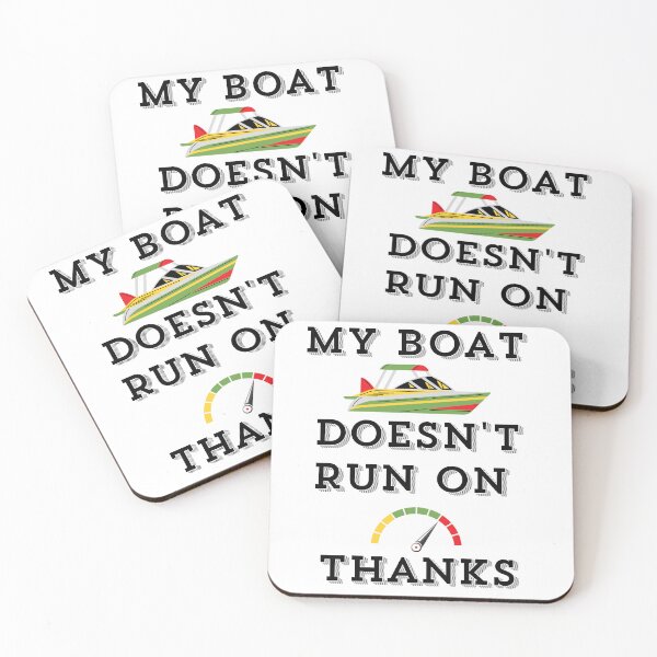 Item preview, my boat doesn't run on thanks designed and sold by Rolmani-shop.