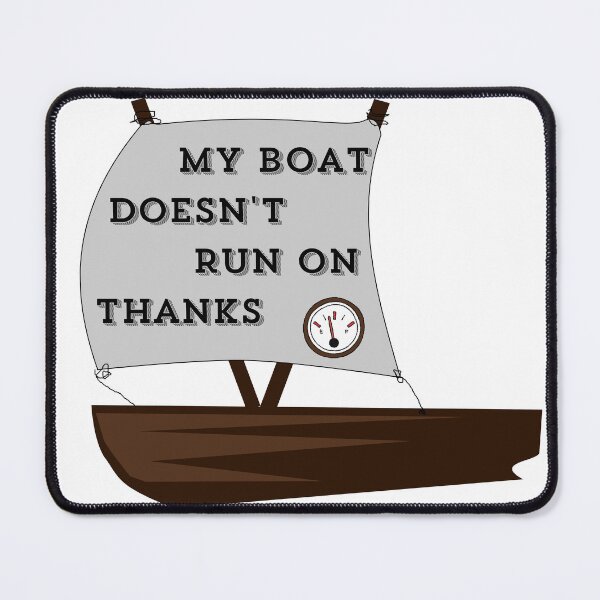 Item preview, Copy of my boat doesn't run on thanks designed and sold by Rolmani-shop.
