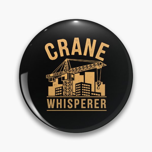Item preview, Crane Whisperer Design | Crane Operator Construction Humor designed and sold by Hananiah Merch.
