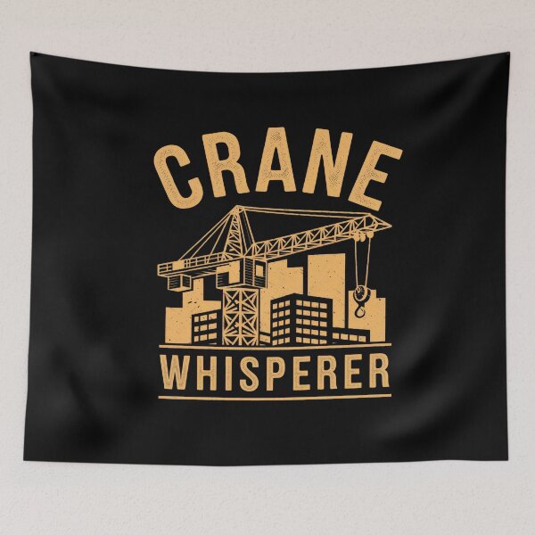 Item preview, Crane Whisperer Design | Crane Operator Construction Humor designed and sold by Hananiah Merch.