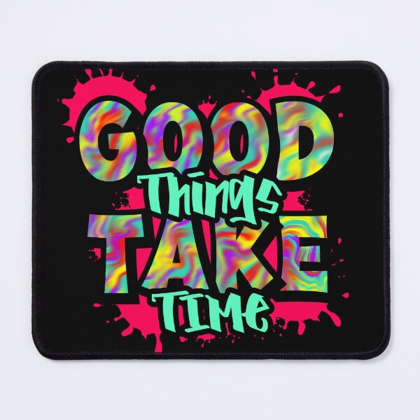 Item preview, Good things take time designed and sold by Nandot.