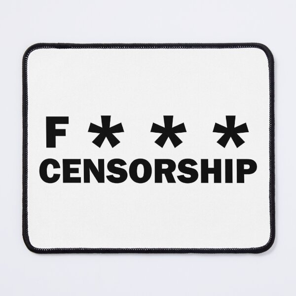 Item preview, F*** Censorship: Because Your Opinions Deserve Their Own Stage (and a Little Attitude)! designed and sold by Ignorant-Artist.