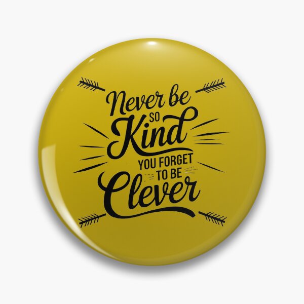 Item preview, Never Be So Kind – Stylish Design designed and sold by magicalshops.