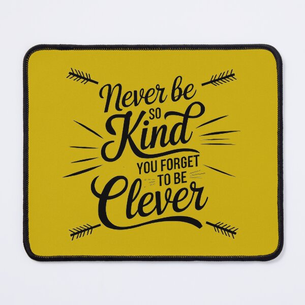 Item preview, Never Be So Kind – Stylish Design designed and sold by magicalshops.