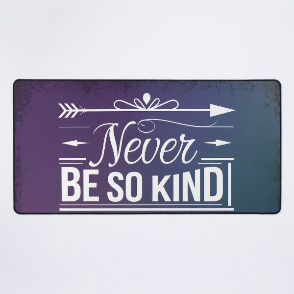 Item preview, Never Be So Kind – Elegant Typography designed and sold by magicalshops.