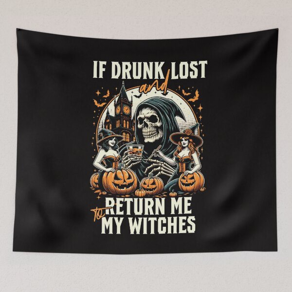 Item preview, Halloween designs for men, Halloween designs for Women - If I get drunk and lost, Return me to my Witches designed and sold by RishJal.