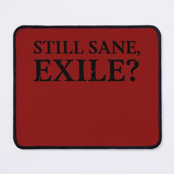 Item preview, path of exile still sane exile black version designed and sold by graphicsbuddy.