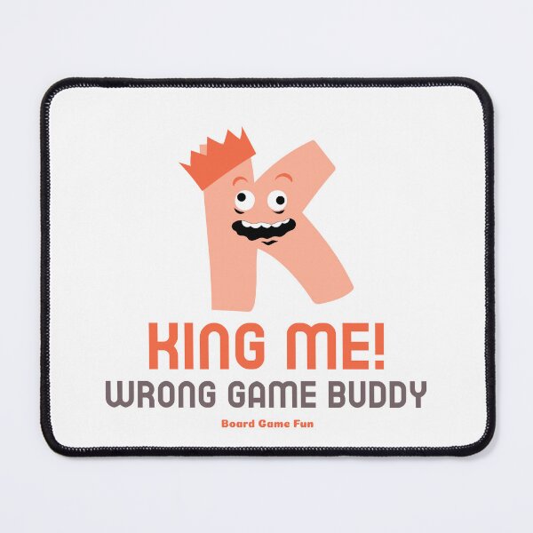 Item preview, King Me! Wrong Game Buddy...Board Game Fun designed and sold by LettsMerchntees.