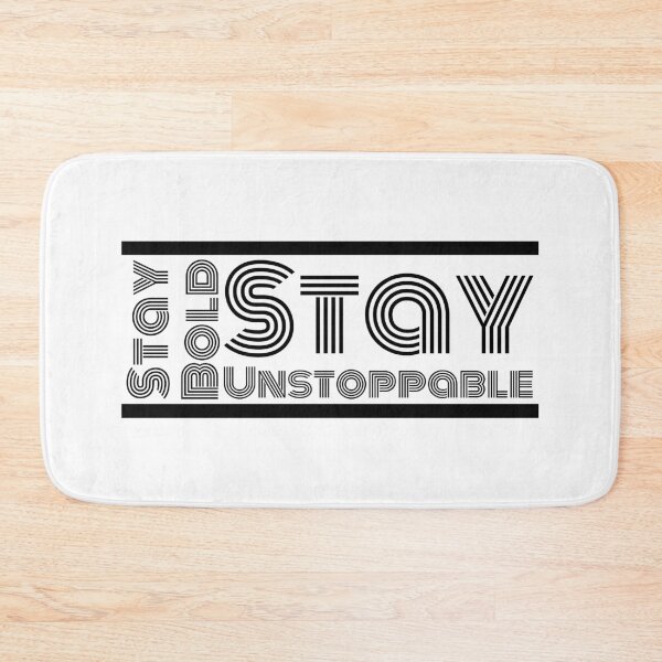 Item preview, Stay Bold Stay Unstoppable designed and sold by Aesthetix18.