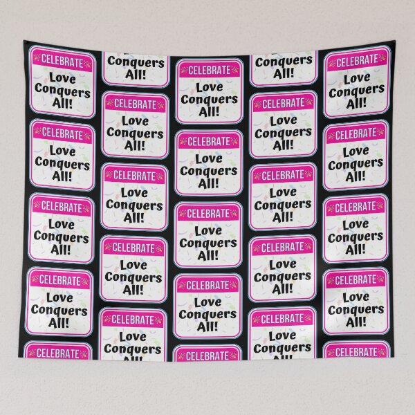 Item preview, CELEBRATE:  Love Conquers All! - funny celebration signs designed and sold by DesignsFromTW-S.