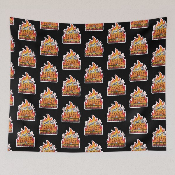 Item preview, I Put The Hot in Psychotic designed and sold by Peter Stawicki.