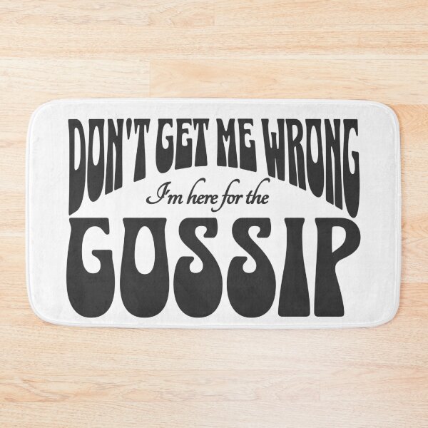 Item preview, I'm here for the gossip designed and sold by VariousGoodies.