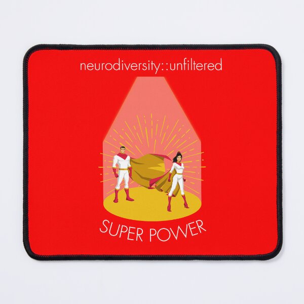 Item preview, Super Power! Neurodiversity Unfiltered designed and sold by Winteryfrost.