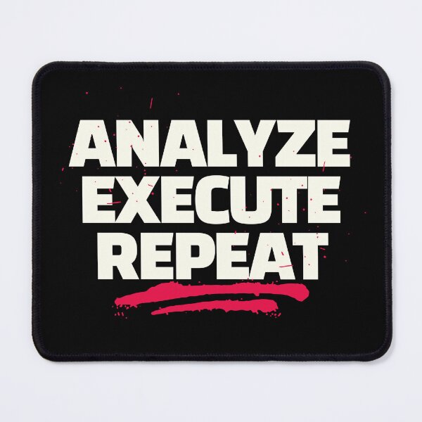Item preview, Analyze, execute, repeat designed and sold by FluxAuraTees.