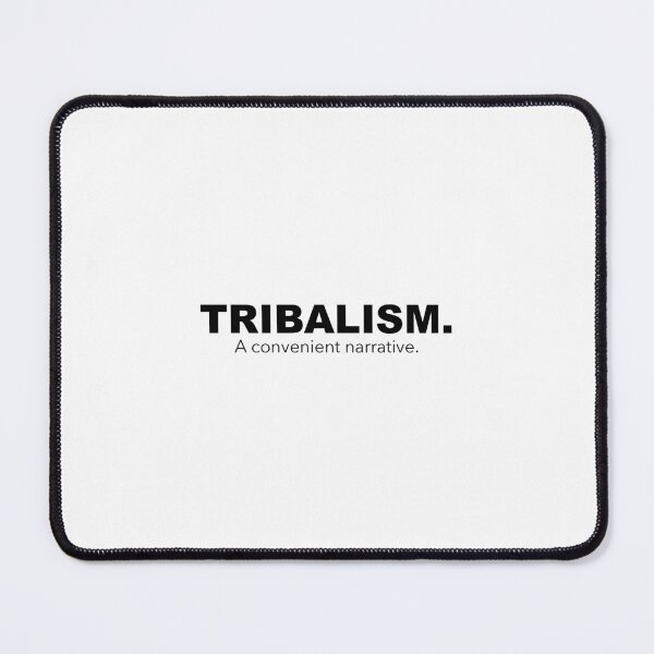 Item preview, Tribalism.  A convenient narrative. designed and sold by shrewdmovenet.