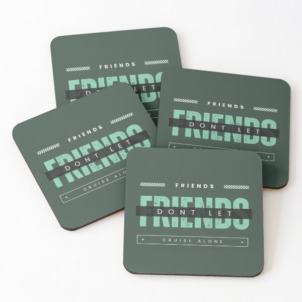 Item preview, DONT LET FRIENDS CRUISE ALONE World Traveler designed and sold by PositivelyPrinted.