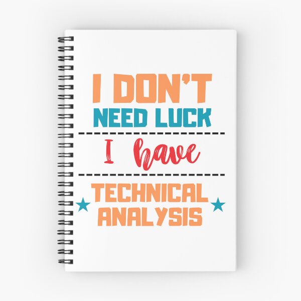 Item preview, I don't need luck I have technical analysis designed and sold by FluxAuraTees.