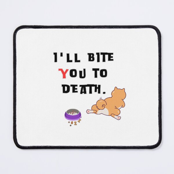 Item preview, I'll bite you to death. designed and sold by Thanakan-Design.