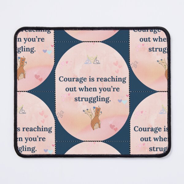 Item preview, Courage is reaching out when you’re struggling. designed and sold by Art With Impact – Statement Art & Apparel for Deep Thinkers.