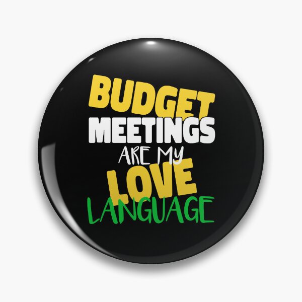 Item preview, Budget Meetings Are My Love Language designed and sold by DebtFreeDesigns.
