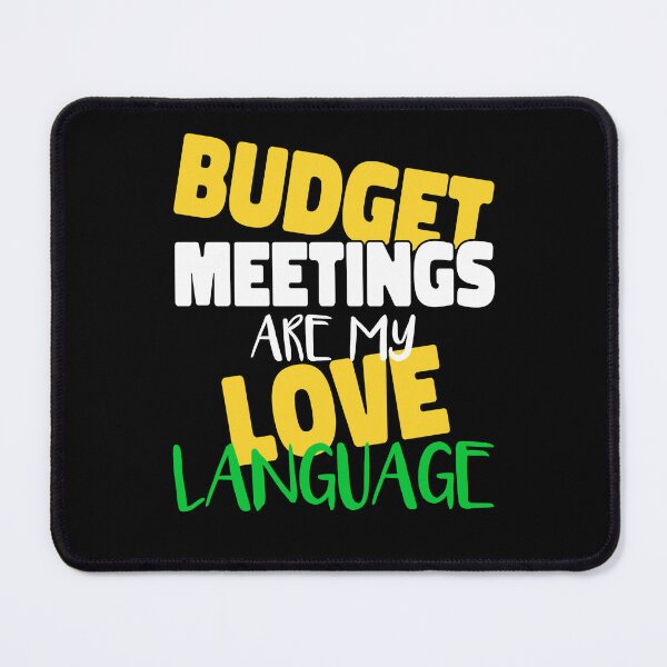 Item preview, Budget Meetings Are My Love Language designed and sold by DebtFreeDesigns.