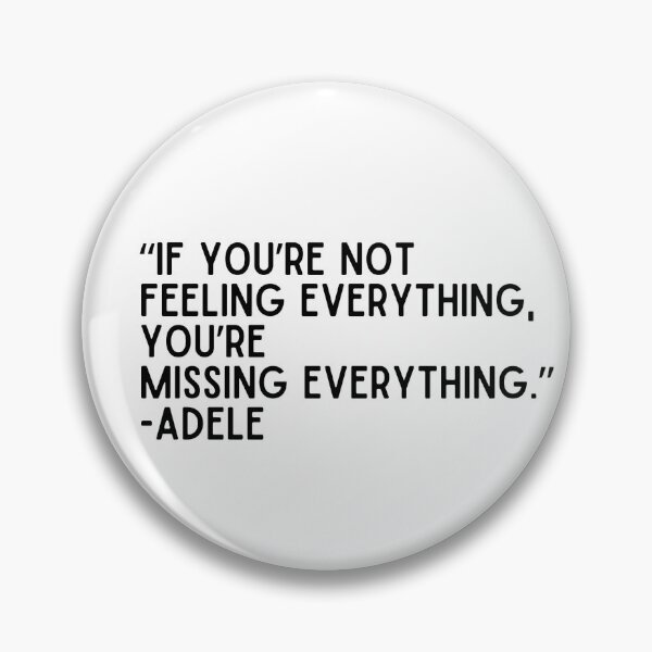 Item preview, If You're Not Feeling Everything You're Missing Everything designed and sold by TheyCallMeCarol.