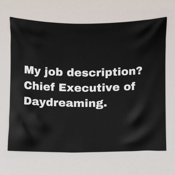 Item preview, Chief Executive of Daydreaming designed and sold by Creastore.