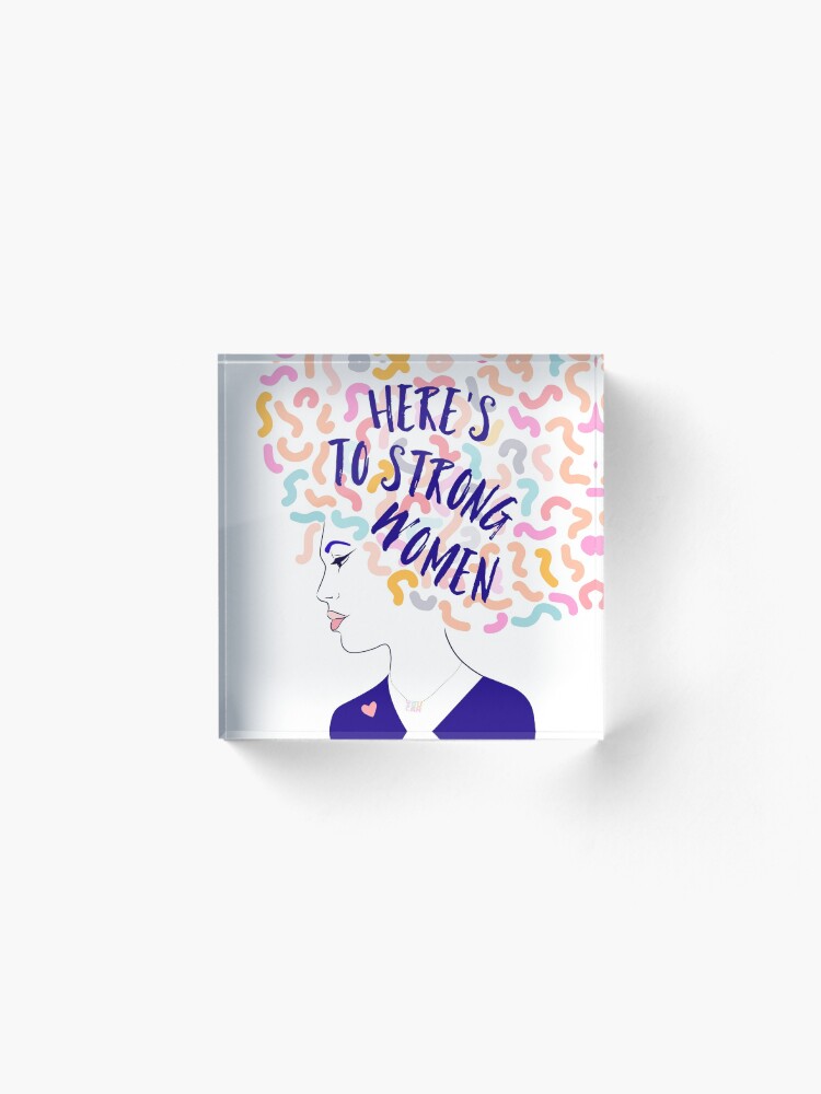 Alternate view of Here is to Strong Women #illustration #girlpower #feminist Acrylic Block