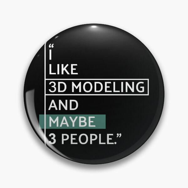 Item preview, I Like 3D Modeling Funny designed and sold by MaryAller.