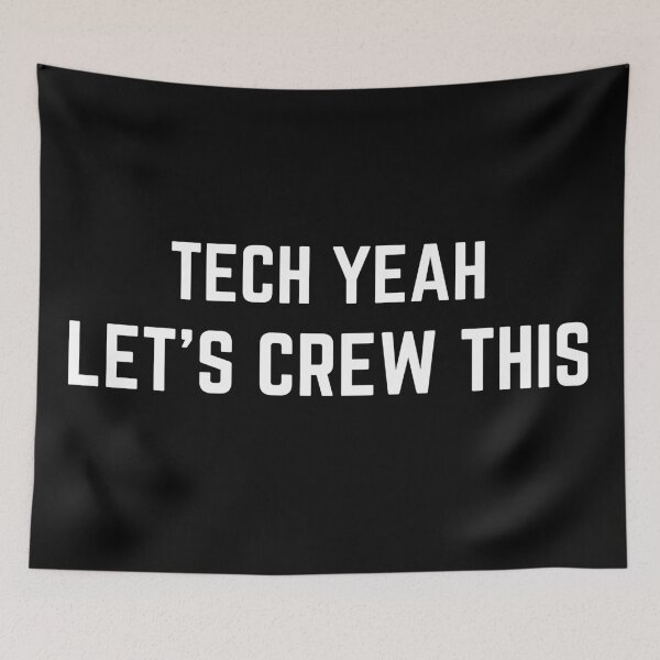 Item preview, Tech Yeah Let's Crew This (White Text) designed and sold by Maria Miller.