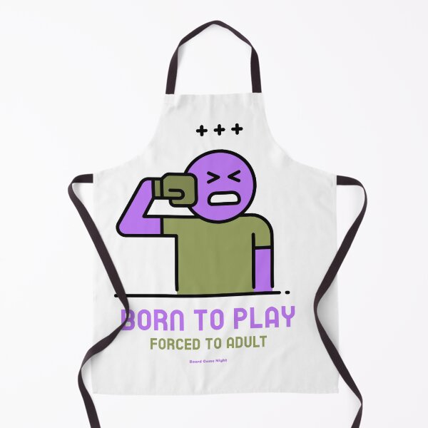 Item preview, Born to Play, Forced to Adult designed and sold by LettsMerchntees.