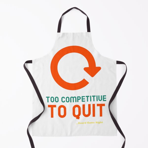 Item preview, Too Competitive to Quit Board Game Night designed and sold by BestMerchnTees.