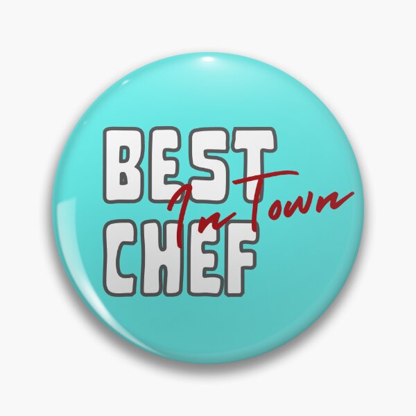 Item preview, Best Chef In Town Kitchen Expeditor Restaurant Chef Cook  designed and sold by LGbubble.