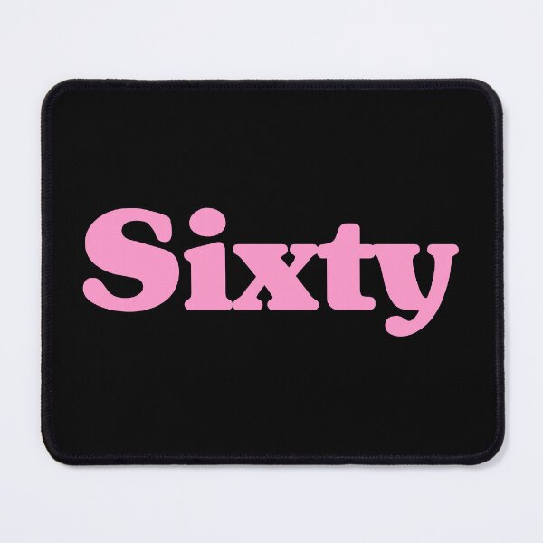 Item preview, Sixty 60th Birthday For Women Or Men designed and sold by thepixelgarden.