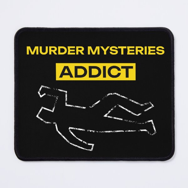 Item preview, Murder Mysteries Addict designed and sold by NuttySqueaky.