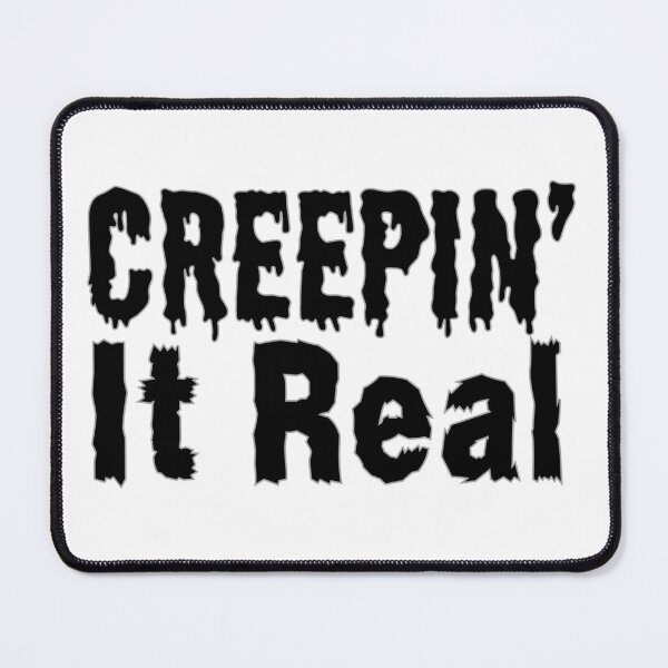 Item preview, Creepin' It Real - Creep It Real - Keepin' It Real - Keep It Real designed and sold by Sun Sand & Sea Art.